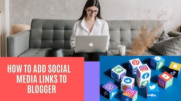 blogger series 2020 | how to add social media links to blogger