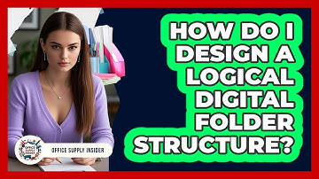 How Do I Design A Logical Digital Folder Structure?