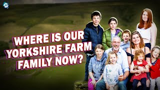 What has happened to Our Yorkshire Farm Family? Our Yorkshire Farm Cast Updates