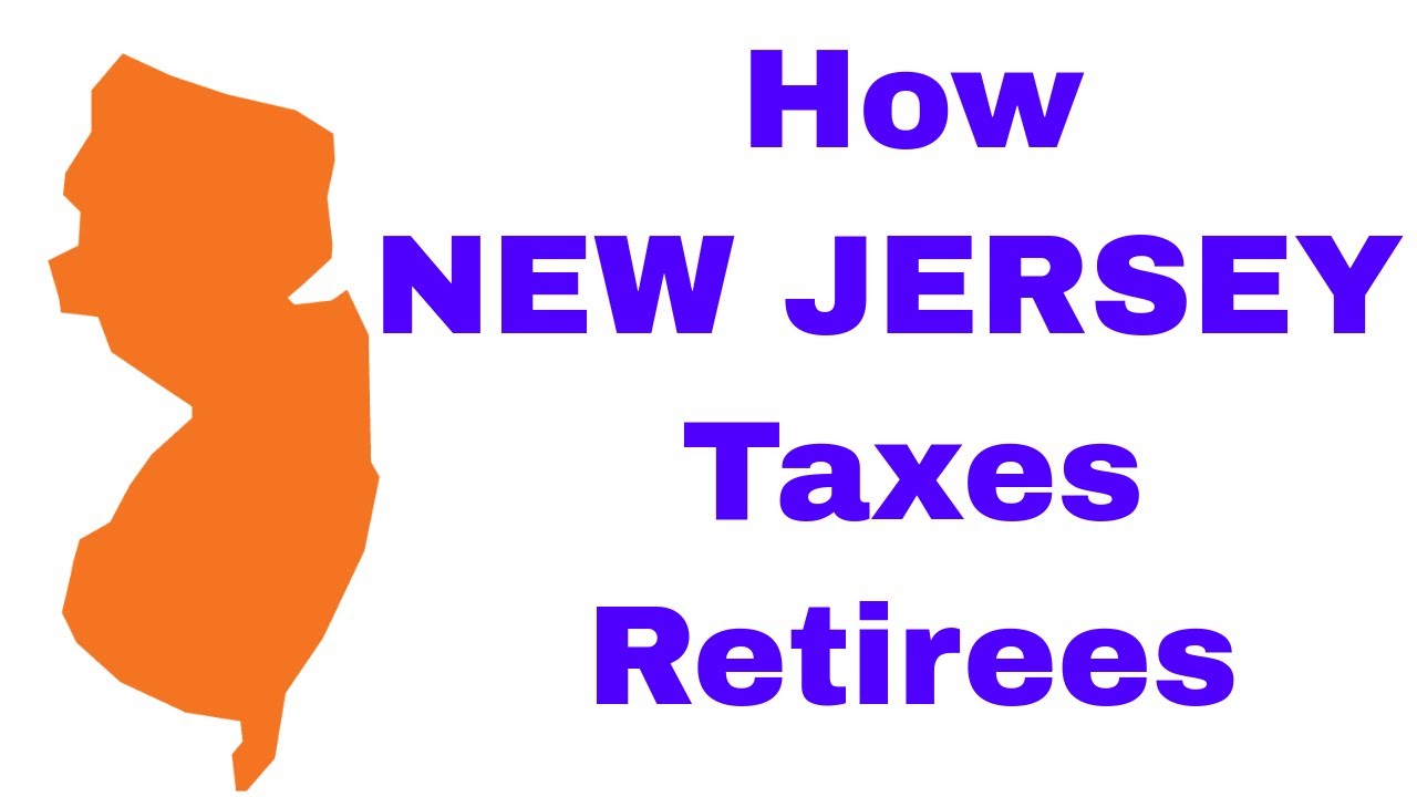 How NEW JERSEY Taxes Retirees YouTube