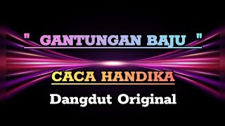 Gantungan Baju  -  Caca Handika  ( Dangdut )