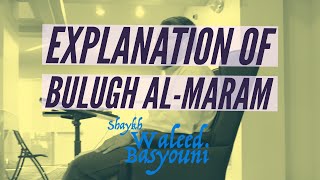 Hadith No. 1236  | Session 5 | Bulugh Al Maram | Explanation by Shaykh Waleed Basyouni