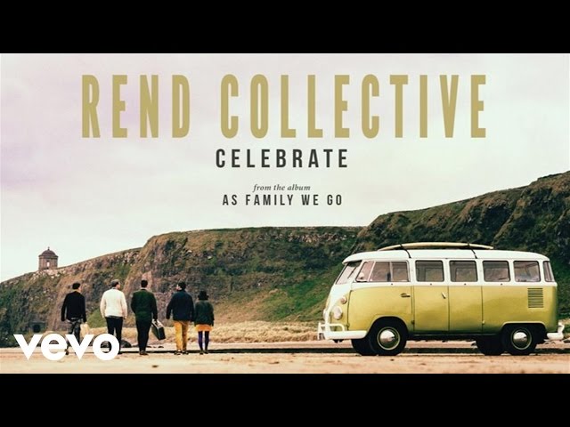 Rend Collective - Celebrate