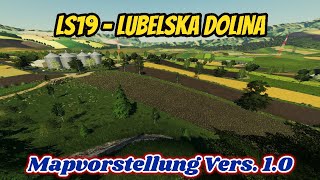 ["LS19´", "Landwirtschaftssimulator´", "FridusWelt`", "FS19`", "Fridu´", "LS19maps", "ls19`", "ls19", "deutsch`", "mapvorstellung`", "LS19 LUBELSKA DOLINA", "FS19 LUBELSKA DOLINA", "LUBELSKA DOLINA"]