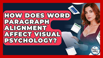 How Does Word Paragraph Alignment Affect Visual Psychology? - Docs and Sheets Pro