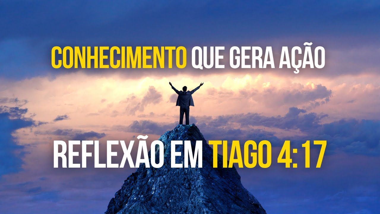 Reflexão Profunda em Tiago 4:17 - Devocional para Fortalecer Sua Fé ...