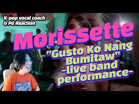 [ENG]Kpop vocal coach,pd Reaction to Morissette - Gusto Ko Nang Bumitaw (live band performance)
