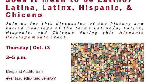 Identity Matters: What does it mean to be Latino/Latina, Latinx, Hispanic, & Chicano ~IUN~