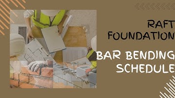 Bar-Bending Schedule (BBS) of Raft Foundation - Building Construction