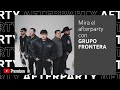 Afterparty de Grupo Frontera "Y Lo Que Viene" BTS