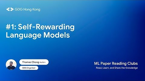 ML Paper Reading Club #1: Self-Rewarding Language Models | GDG Hong Kong