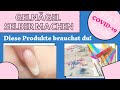 GELNÄGEL selber machen (Teil 1): DIESE PRODUKTE BRAUCHST DU