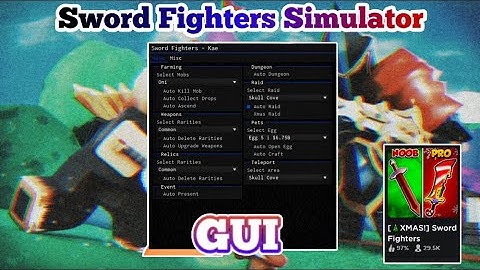 Roblox [🎄XMAS!] Sword Fighters Simulator Script GUI || Auto Farm| Auto Hatch Egg|Auto Raid [XMAS] ||