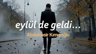 Eylül De Geldi Abdulnasir Kımışoğlu 