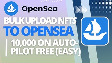 How To Bulk Upload NFTs To OpenSea - 10,000 on Autopilot Free (Easy)