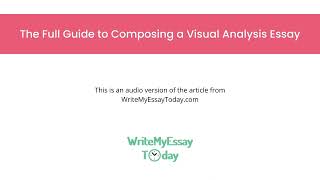 The Full Guide to Composing a Visual Analysis Essay