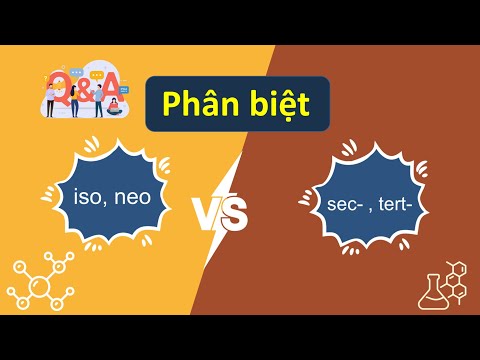 Video: ISO và Neo trong hóa học hữu cơ là gì?