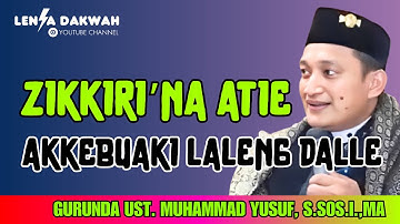 CERAMAH UST. MUHAMMAD YUSUF, S.SOS.I.,MA | ZIKKIRI’NA ATIE