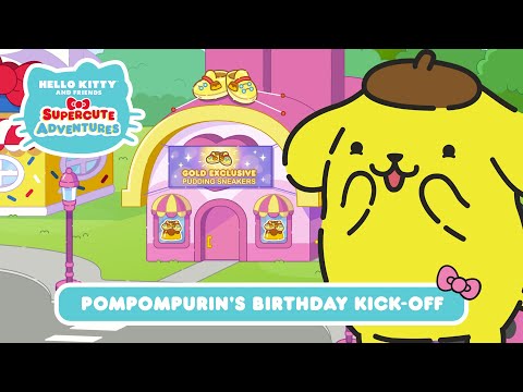 Pompompurin’s Birthday Kick-Off | Hello Kitty and Friends Supercute Adventures S9 EP4