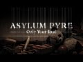 Capture de la vidéo Asylum Pyre  - Only Your Soul (Official Music Video)