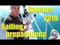 Preparing for summer SAILING 2019 - Sailing A B Sea (Ep.061)