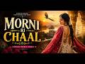Morni Ri Chaal 🦚 | Official Lyrical Video | New Hindi Song 2026