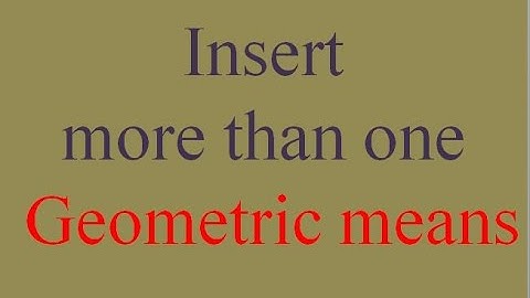 Insert n geometric means (G.Ms) between two numbers a and b