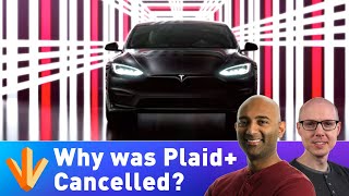 The REAL Reason the Tesla Model S Plaid+ Was Cancelled &amp; More