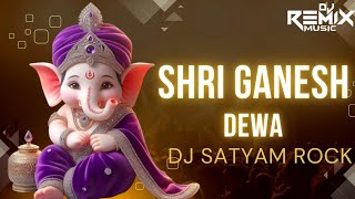 SHRI GANESHA DEWA (EDM DROP) DJ SATYAM ROCK X DJ Rjk Remix#ganpatispecial 