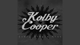 Video thumbnail of "Kolby Cooper - Every Single Kiss"