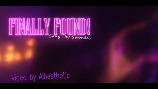 Famous Finally Found!/Swordes/Fan-madeMusicVideo Profile