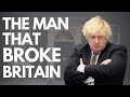 Boris johnson the man that broke britain