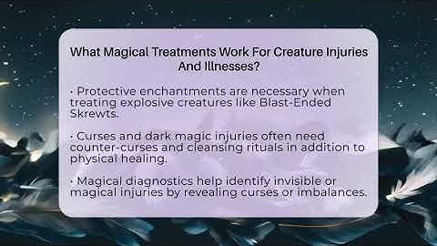 What Magical Treatments Work For Creature Injuries And Illnesses? - The Wizarding Realm