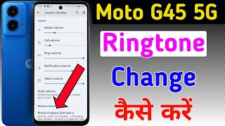 Moto G45 5g Me Ringtone Kaise Change Kare  How To Change Ringtone In Moto G45 5g Me