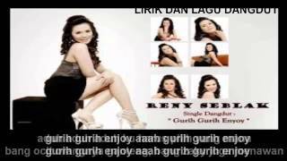 GURIH GURIH ENYOY - Reni Seblak - Lirik Lagu Dangdut