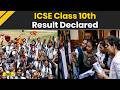 ICSE Class 10th Result 2026: Class 10 Pass Percentage At 99.18%, Class 12 At 99.13% | Topper List |