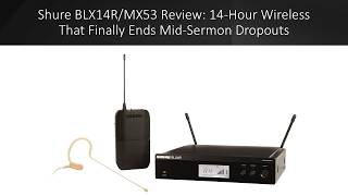 Shure BLX14R/MX53 Review: 14-Hour Wireless That Finally Ends Mid-Sermon Dropouts