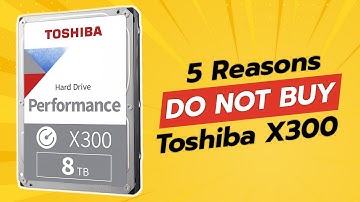Toshiba X300 | 5 Reasons NOT to Buy This Hard Drive! 🚫💔💻