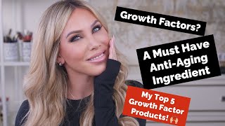 AntiAging Ingredient Spotlight: My Favorite Growth Factor Products