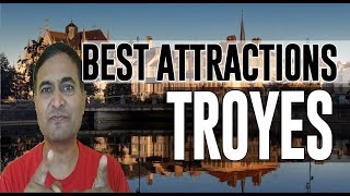 Best Attractions and Places to See in Troyes, France