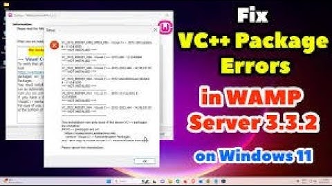 Fix VC++ package errors in WAMP Server 3.3.2 on Windows 10/11 [ 2025 Update ] PHP Programming