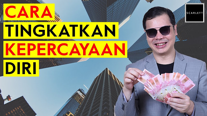 Bagaimana cara meningkatkan kepercayaan diri