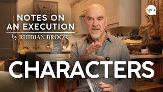The Characters | Notes On An Execution by Rhidian Brook
