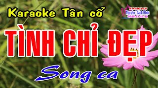 Karaoke tân cổ TÌNH CHỈ ĐẸP - SONG CA [ Minh Vương - Mỹ Châu ] Tân cổ trước 75.