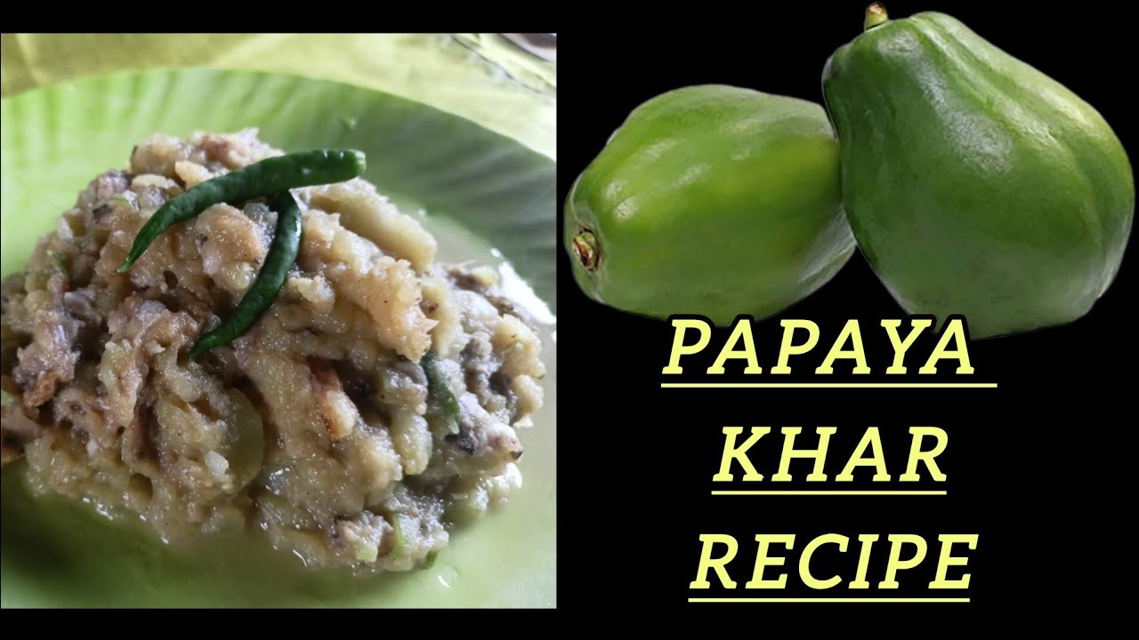 Assamese Traditional Recipe /Papaya khar Recipe/Raw Papaya Khar Recipe