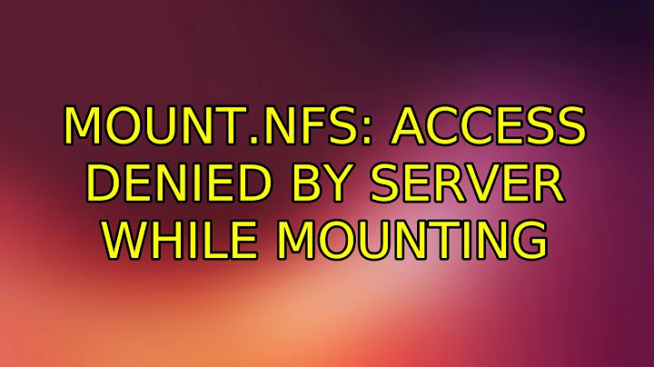 Ubuntu: mount.nfs: access denied by server while mounting (2 Solutions!!)