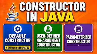 Constructors in Java | Default, No-Argument or User-defined & Parameterized Constructors in Java