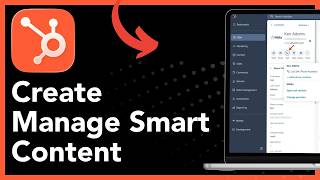 How to Create and Manage Smart Content Rules in Hubspot