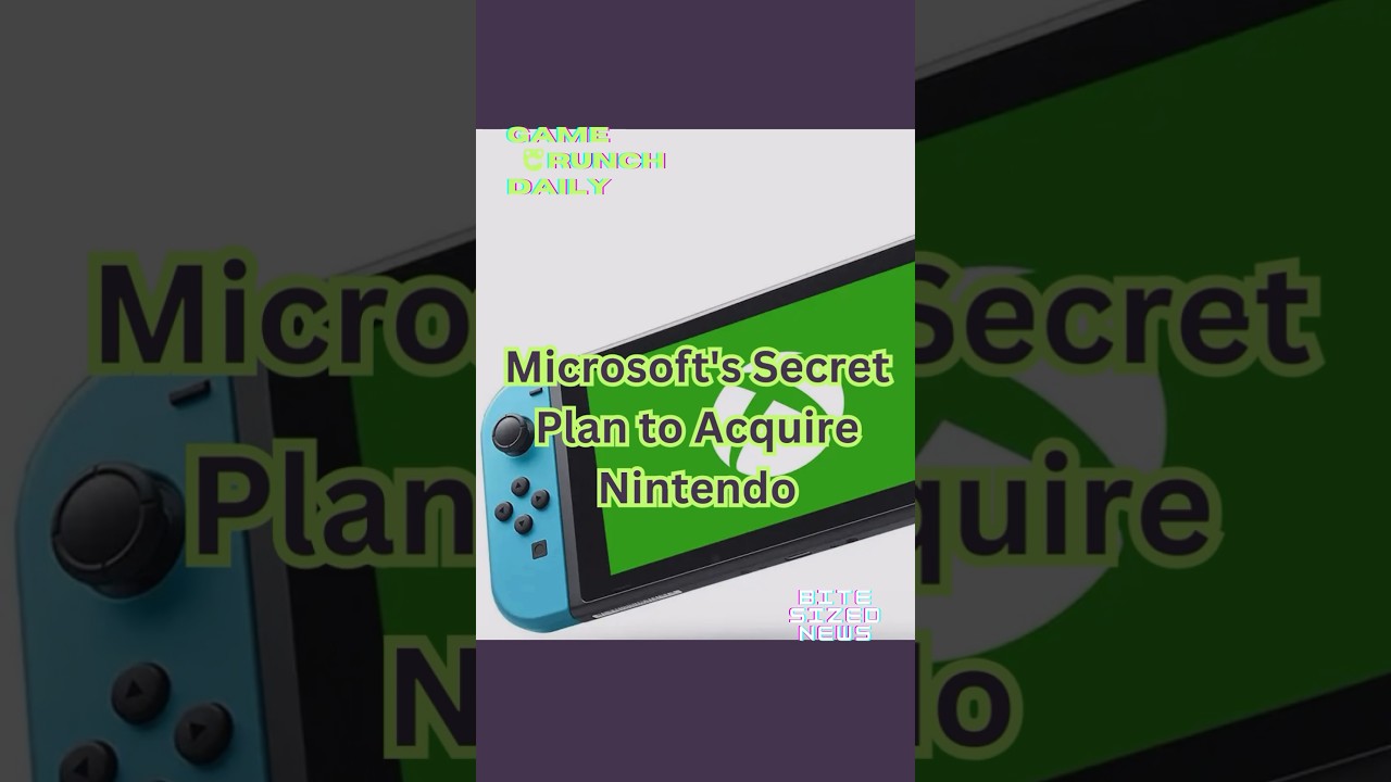 Microsoft's Secret Plan to Acquire Nintendo Revealed: Gaming Industry Shockwaves! | Game Crunch