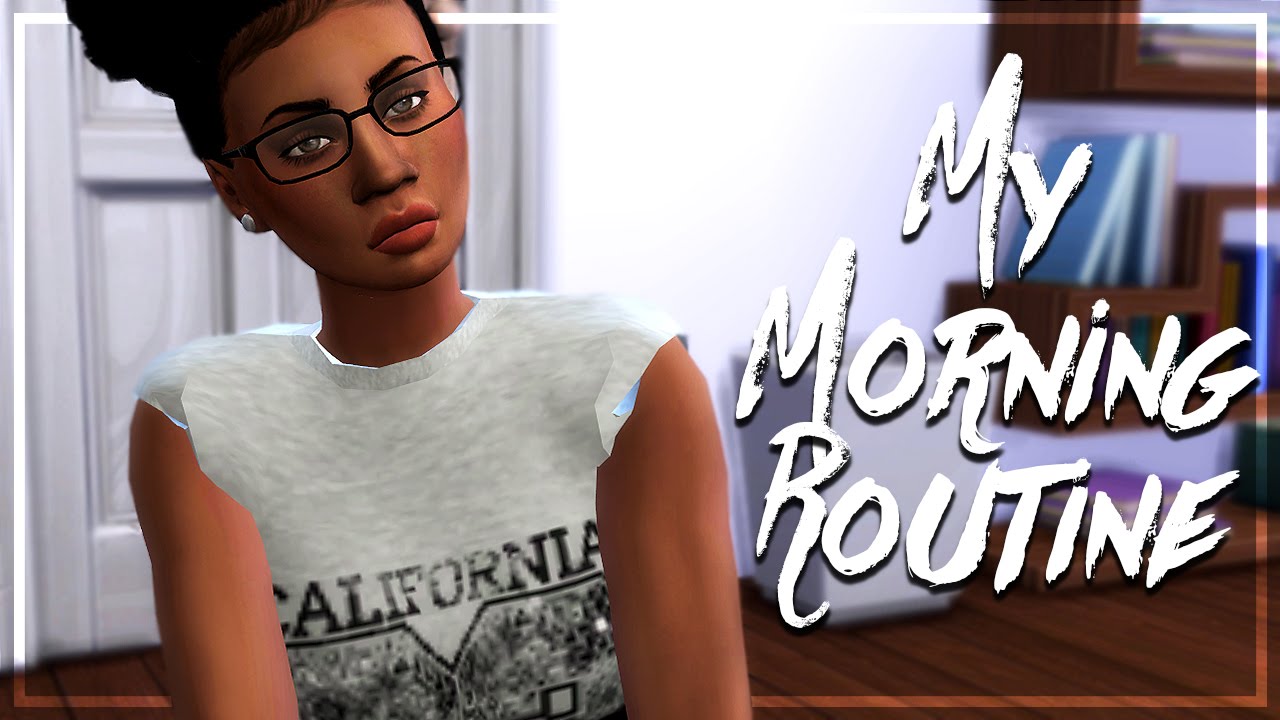 Introducing Habit A Morning Routine Mod The Sims 4 Yo vrogue.co